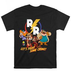 Lets Fight Some Crime Chip N Dale Rescue Rangers Shirt