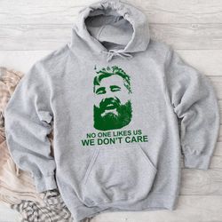 We Don't Care. Hoodie, hoodies for women, hoodies for men