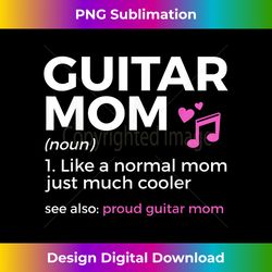 Funny Guitar Mom Definition Proud Guitar Mom - Minimalist Sublimation Digital File - Enhance Your Art with a Dash of Spice