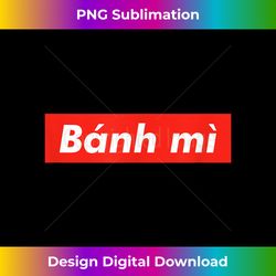 banh mi red box vietnam vietnamese sandwich viet asian funny - vibrant sublimation digital download - animate your creative concepts