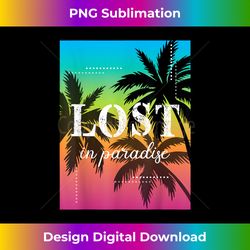 Lost in Summer Paradise, Cool Summer Paradise Beach Style - Sleek Sublimation PNG Download - Spark Your Artistic Genius