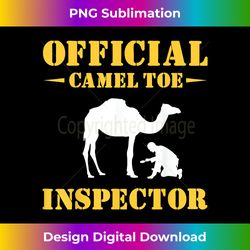 Official Camel Toe Inspector - Funny Gag Gift Tshirt - Bohemian Sublimation Digital Download - Animate Your Creative Concepts