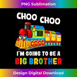 Kids Cute Choo Choo I'm Going To Be A Big Brother Train - Edgy Sublimation Digital File - Lively and Captivating Visuals
