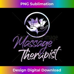 Massage Therapist Gift Massage Therapy Massage Therapist - Sleek Sublimation Png Download - Crafted For Sublimation Excellence