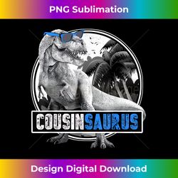 Cousinsaurus T Rex Cousin Saurus Dinosaur Matching Family - Sleek Sublimation PNG Download - Crafted for Sublimation Excellence