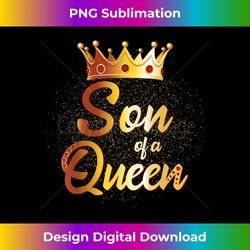 Son of a Queen Boys Son Mother Matching - Edgy Sublimation Digital File - Infuse Everyday with a Celebratory Spirit