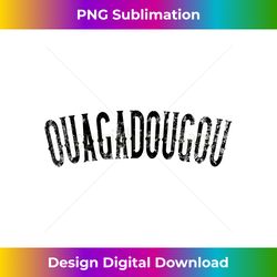 Ouagadougou Burkina Faso Vintage Black Text Apparel - Futuristic PNG Sublimation File - Challenge Creative Boundaries