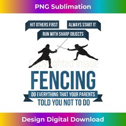 Funny Always Start Fencing Sword Epee Gift for Men Women - Luxe Sublimation PNG Download - Enhance Your Art with a Dash of Spice