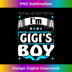 gigi boy infant toddler gift funny - crafted sublimation digital download - craft with boldness and assurance