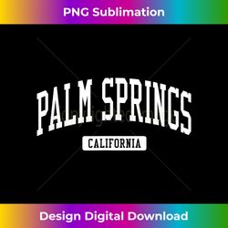 Palm Springs California CA Vintage Athletic Sports Design - Sophisticated PNG Sublimation File - Tailor-Made for Sublimation Craftsmanship