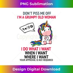 Don't Piss Me Off I'm A Grumpy Old Woman Cute Unicorn Funny - Bespoke Sublimation Digital File - Enhance Your Art with a Dash of Spice