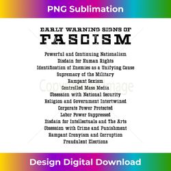 Early Warning Signs of Fascism activist resist gift - Sleek Sublimation PNG Download - Spark Your Artistic Genius
