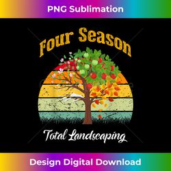 four season total landscaping design - urban sublimation png design - reimagine your sublimation pieces