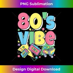 80s Vibe 1980s Fashion 80s Theme Outfit Eighties 80s Costume - Classic Sublimation PNG File - Pioneer New Aesthetic Frontiers
