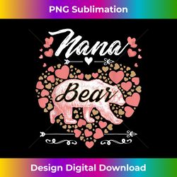 Nana Bear for Women - Cute Mother's Day and Birthday - Urban Sublimation PNG Design - Striking & Memorable Impressions