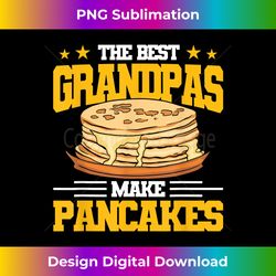 The Best Grandpas Make Pancakes - Luxe Sublimation PNG Download - Channel Your Creative Rebel