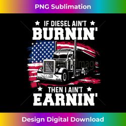 Funny Trucker Gifts Men Husband Semi Trailer Truck Driver - Crafted Sublimation Digital Download - Customize with Flair