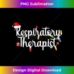 respiratory therapist funny christmas santa hat design - bohemian sublimation digital download - infuse everyday with a celebratory spirit
