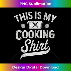 Chef This Is My Cooking Funny Men Women Cook Culinary - Vibrant Sublimation Digital Download - Pioneer New Aesthetic Frontiers
