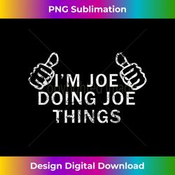 Christmas I'm Joe DOING Joe THINGS lazy Halloween costume - Timeless PNG Sublimation Download - Crafted for Sublimation Excellence