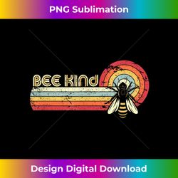 Bee kind . Retro Style Bees - Edgy Sublimation Digital File - Rapidly Innovate Your Artistic Vision
