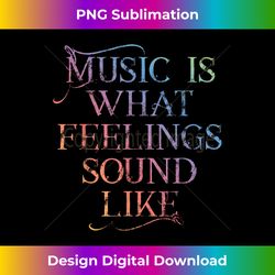 music is what feelings sound like rainbow letters - deluxe png sublimation download - crafted for sublimation excellence