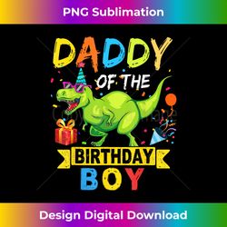 Daddy of the Birthday Boy T-Rex RAWR Dinosaur Birthday boy - Crafted Sublimation Digital Download - Pioneer New Aesthetic Frontiers