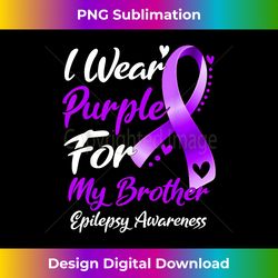 I Wear Purple For My Brother Epilepsy Awareness Gifts - Contemporary PNG Sublimation Design - Ideal for Imaginative Endeavors