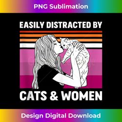 Easily Distracted By Cats And Funny For Lesbian Pride - Urban Sublimation PNG Design - Spark Your Artistic Genius
