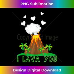 Funny Romantic Quote - I Lava You - Volcano - Bespoke Sublimation Digital File - Channel Your Creative Rebel