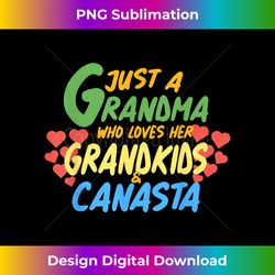 JUST A GRANDMA WHO LOVES HER GRANDKIDS and CANASTA - Bohemian Sublimation Digital Download - Challenge Creative Boundaries