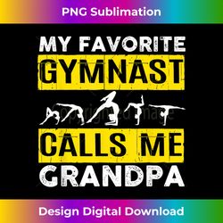 Mens My Favorite Gymnast Calls Me Grandpa Gymnastics Funny - Eco-Friendly Sublimation PNG Download - Challenge Creative Boundaries