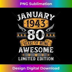 Vintage 80 Year Old 80th Birthday January - Minimalist Sublimation Digital File - Challenge Creative Boundaries