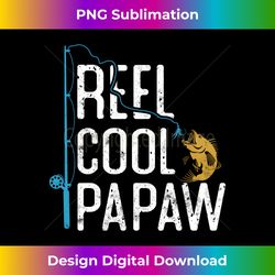 Fishing Reel Cool Papaw Fatheru2019s day Fisherman Papaw - Chic Sublimation Digital Download - Striking & Memorable Impressions
