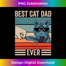 Vintage Best Cat Dad Ever Bump Fist father's day Cat Daddy - Crafted Sublimation Digital Download - Pioneer New Aesthetic Frontiers