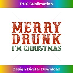 Merry Drunk I'm Christmas - Sophisticated PNG Sublimation File - Striking & Memorable Impressions