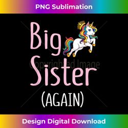 Big Sister Again Unicorn Girls Big Sister Announcement - Urban Sublimation PNG Design - Tailor-Made for Sublimation Craftsmanship