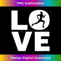 Love Running - I love To Run - Runners & Joggers - Urban Sublimation PNG Design - Infuse Everyday with a Celebratory Spirit
