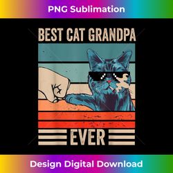 Vintage Best Cat grandpa Ever bump fist father's day s - Contemporary PNG Sublimation Design - Striking & Memorable Impressions