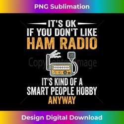 Smart People Hobby Ham Radio - Operators Amateur Radio - Timeless PNG Sublimation Download - Ideal for Imaginative Endeavors