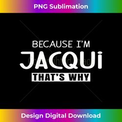 Jacqui Personalized Birthday idea Girl Name Jacqui - Minimalist Sublimation Digital File - Lively and Captivating Visuals