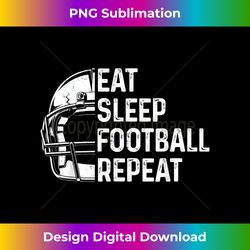 eat sleep football repeat american football funny football - sublimation-optimized png file - tailor-made for sublimation craftsmanship