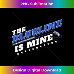 Blue Line Is Mine Ice Hockey Defenseman Design Idea - Bohemian Sublimation Digital Download - Enhance Your Art with a Dash of Spice