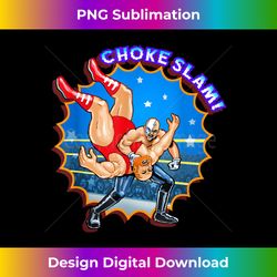 Choke Slam! Pro Wrestling - Vibrant Sublimation Digital Download - Craft with Boldness and Assurance