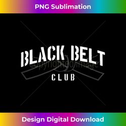 Black Belt Club, Martial Artist - Contemporary PNG Sublimation Design - Infuse Everyday with a Celebratory Spirit
