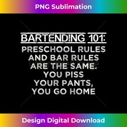 Bartending 101 Preschool Bar Rules White Funny Bartender - Crafted Sublimation Digital Download - Access the Spectrum of Sublimation Artistry