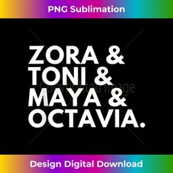 Zora & Toni & Maya & Octavia Great Writers - Crafted Sublimation Digital Download - Elevate Your Style with Intricate Details