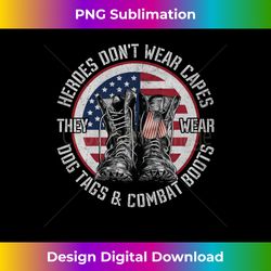 Heroes Don't Wear Capes, They Wear Dog Tags & combat boots - Eco-Friendly Sublimation PNG Download - Elevate Your Style with Intricate Details