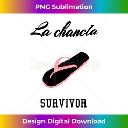 Camisa LA CHANCLA SURVIVOR Mexico Heritage - Deluxe PNG Sublimation Download - Channel Your Creative Rebel