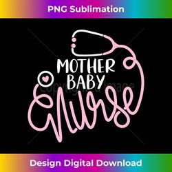 mom baby postpartum nursing department - mother baby nurse - crafted sublimation digital download - channel your creative rebel